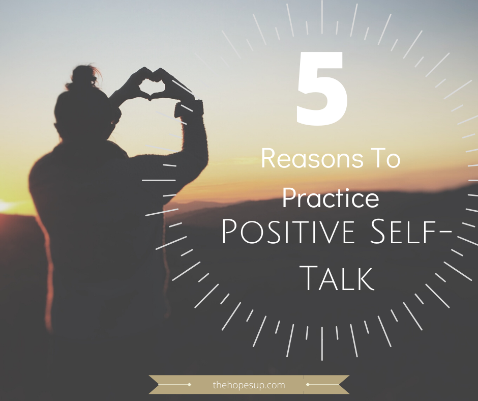 Reasons to practice positive self-talk